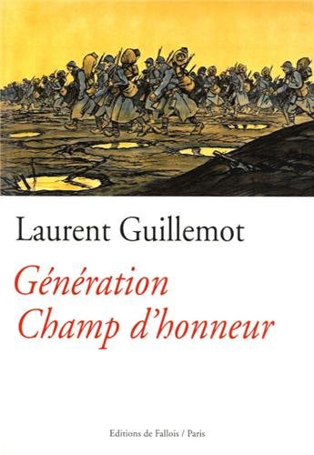 Génération champ d’honneur de Laurent Guillemot (2013)