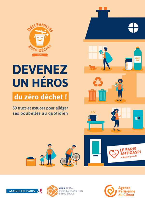 Devenez un héros du zéro déchet.jpg (Cler (réseau pour la transition énergétique) ; Agence Parisienne du Climat; Ville de Paris)