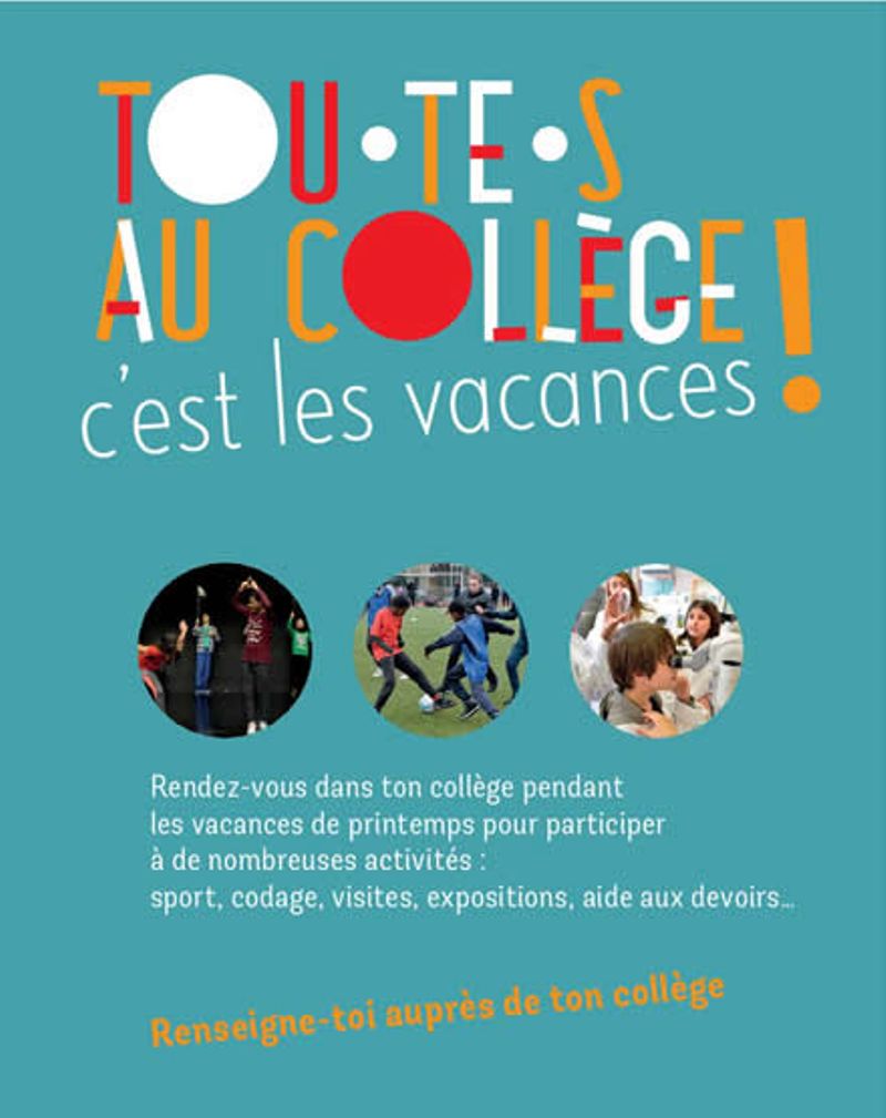 Affiche dispositif "Tou·te·s au collège, c'est les vacances"